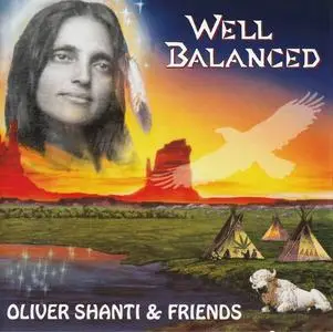 Oliver Shanti & Friends - Well Balanced (1995)