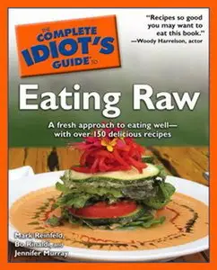 The Complete Idiot's Guide to Eating Raw (repost)