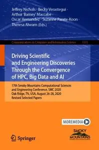 Driving Scientific and Engineering Discoveries Through the Convergence of HPC, Big Data and AI