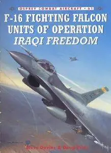 F-16 Fighting Falcon Units of Operation Iraqi Freedom (Osprey Combat Aircraft 61) (Repost)