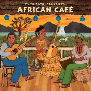 VA - Putumayo Presents: African Café (2018)