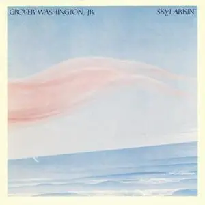 Grover Washington Jr. - Skylarkin' (2021) [Official Digital Download 24/192]