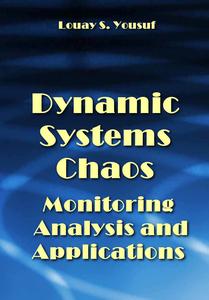 "Dynamic Systems Chaos Monitoring: Analysis and Applications" ed. by Louay S. Yousuf