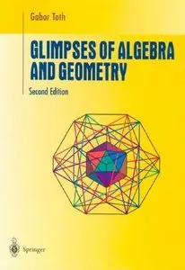 Glimpses of Algebra and Geometry (Repost)