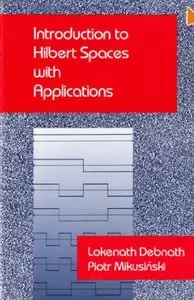 Introduction to Hilbert Spaces with Applications [Repost]