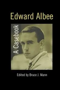 Edward Albee: A Casebook (Casebooks on Modern Dramatists) (repost)