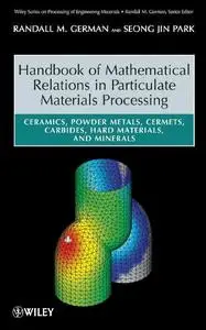 Handbook of Mathematical Relations in Particulate Materials Processing (Repost)