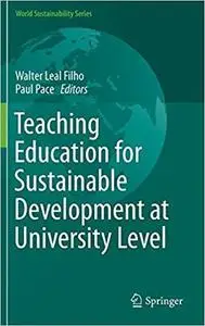 Teaching Education for Sustainable Development at University Level  [Repost]