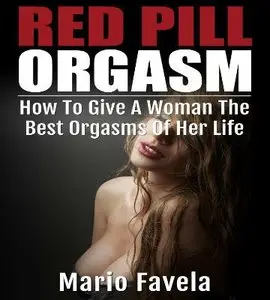 Red Pill Orgasm