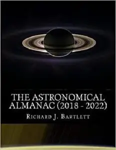 The Astronomical Almanac (2018 - 2022): A Comprehensive Guide to Night Sky Events