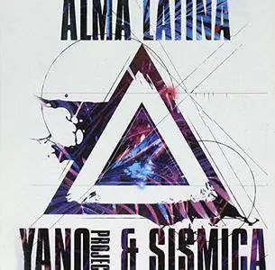 Yano Project & Sismica - Alma Latina (2017)