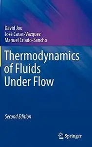 Thermodynamics of Fluids Under Flow: Second Edition