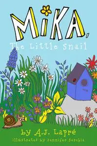«Mika, The Little Snail» by A.J. LaprÃ©