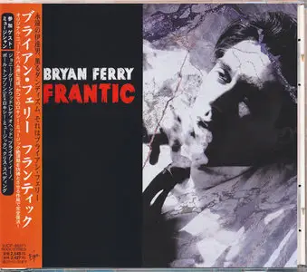 Bryan Ferry - Frantic (2002) [1st Japan press with Bonus Track]