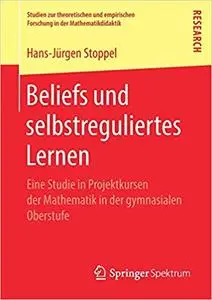 Beliefs und selbstreguliertes Lernen