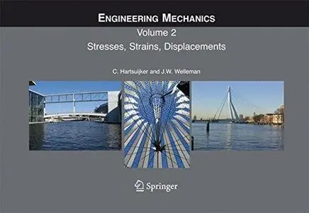 Engineering Mechanics: Stresses, Strains, Displacements