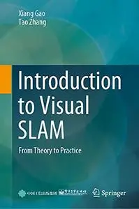 Introduction to Visual SLAM: From Theory to Practice