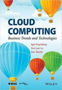Cloud Computing: Business Trends and Technologies