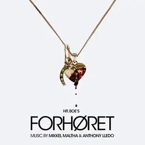 Mikkel Maltha, Anthony Lledo - Forhøret (Music from the Original Tv Series) [Face to Face] (2019)