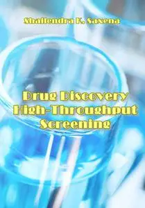 "Drug Discovery High-Throughput Screening" ed. by  Shailendra K. Saxena