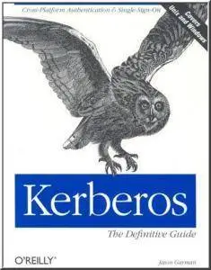 Kerberos: The Definitive Guide by Jason Garman [repost]