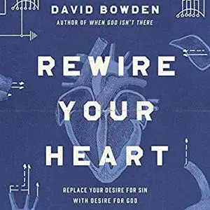 Rewire Your Heart [Audiobook]