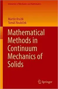 Mathematical Methods in Continuum Mechanics of Solids (Repost)