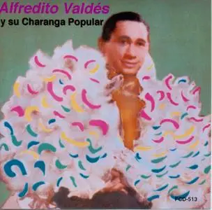 Alfredo Valdés - Y su Charanga Popular   (2009)
