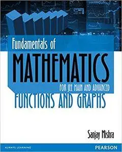 Fundamentals of Mathematics : Functions and Graphs (2nd edition)