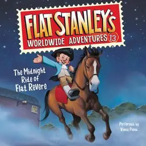 «Flat Stanley's Worldwide Adventures #13: The Midnight Ride of Flat Revere Unabri» by Jeff Brown