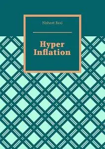 «Hyper Inflation» by Nishant Baxi