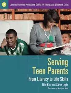 Serving Teen Parents: From Literacy To Life Skills