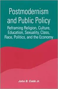 Postmodernism and Public Policy (Repost)