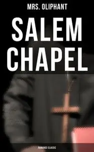 «Salem Chapel» by Margaret Oliphant