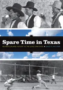 Spare Time in Texas: Recreation and History in the Lone Star State (repost)