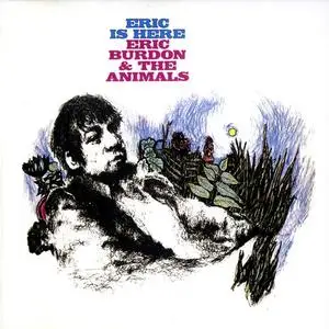 Eric Burdon & The Animals - Eric Is Here (1967) {1995 One Way/Polygram}