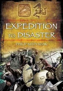 Expedition to Disaster: The Athenian Mission to Sicily 415 BC (Repost)