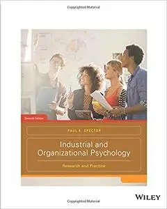Industrial and Organizational Psychology: Research and Practice, Seventh Edition: Research and Practice