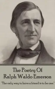 «The Poetry Of Ralph Waldo Emerson» by Ralph Waldo Emerson