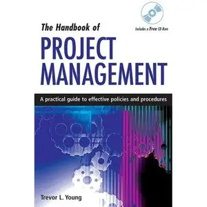 The Handbook of Project Management: A Practical Guide to Effective Policies and Procedures (Repost)