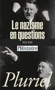Le nazisme en questions: 1933-1939