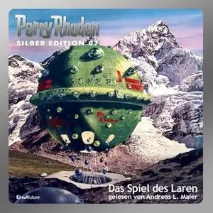 «Perry Rhodan - Silber Edition 87: Das Spiel des Laren» by Ernst Vlcek,Clark Darlton,H.G. Francis