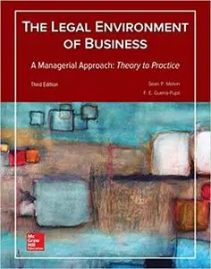 Legal Environment of Business, A Managerial Approach: Theory to Practice 3rd Edition