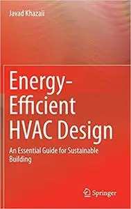 Energy-Efficient HVAC Design: An Essential Guide for Sustainable Building