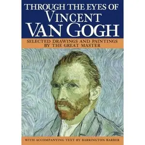 Through the Eyes of Vincent Van Gogh (repost)
