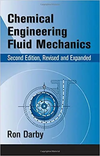 Chemical Engineering Fluid Mechanics, Revised and Expanded 2nd Edition (Instructor Resources)