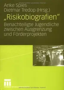 "Risikobiografien": Benachteiligte Jugendliche zwischen Ausgrenzung und Förderprojekten