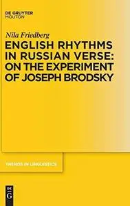 English Rhythms in Russian Verse: On the Experiment of Joseph Brodsky