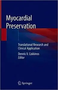 Myocardial Preservation: Translational Research and Clinical Application