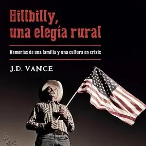 «Hillbilly, una elegía rural» by J.D. Vance